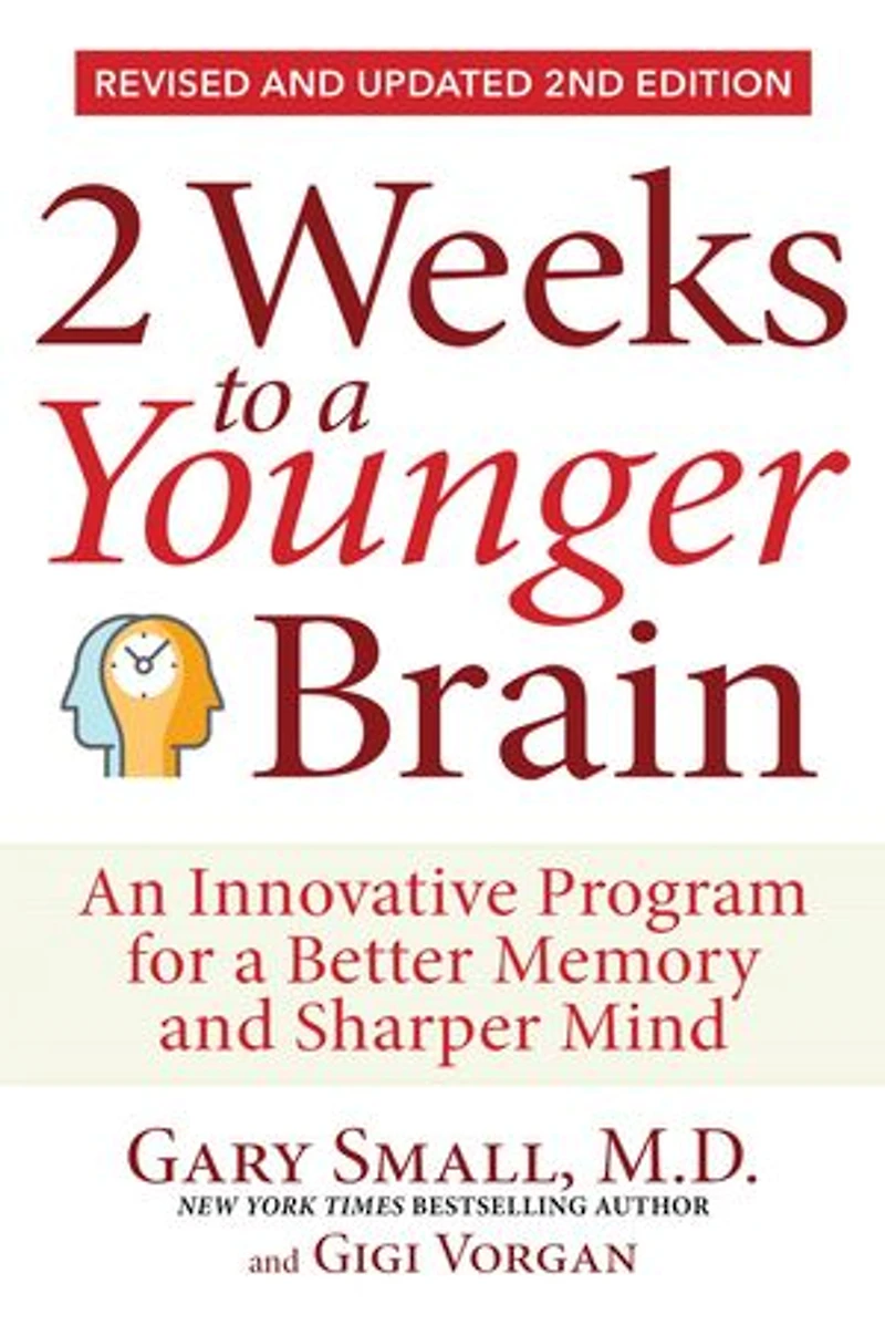 2 Weeks To a Younger Brain: An Innovative Program for Better Memory and Sharper Mind REVISED & UPDATED 2ND EDITION