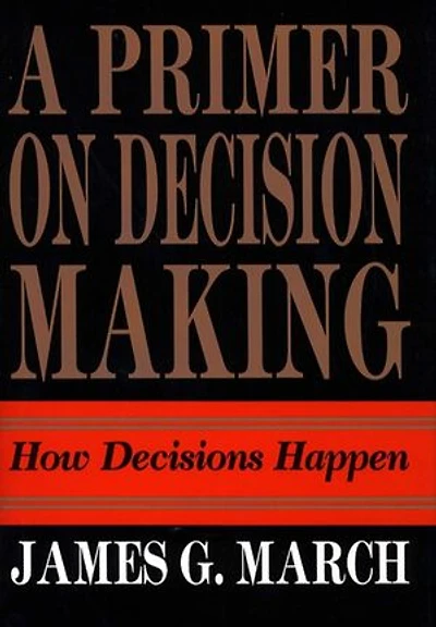 Primer on Decision Making: How Decisions Happen