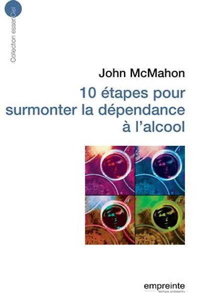 10 étapes pour surmonter la dépendance à l'alcool