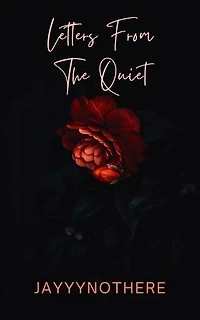 Letters From The Quiet