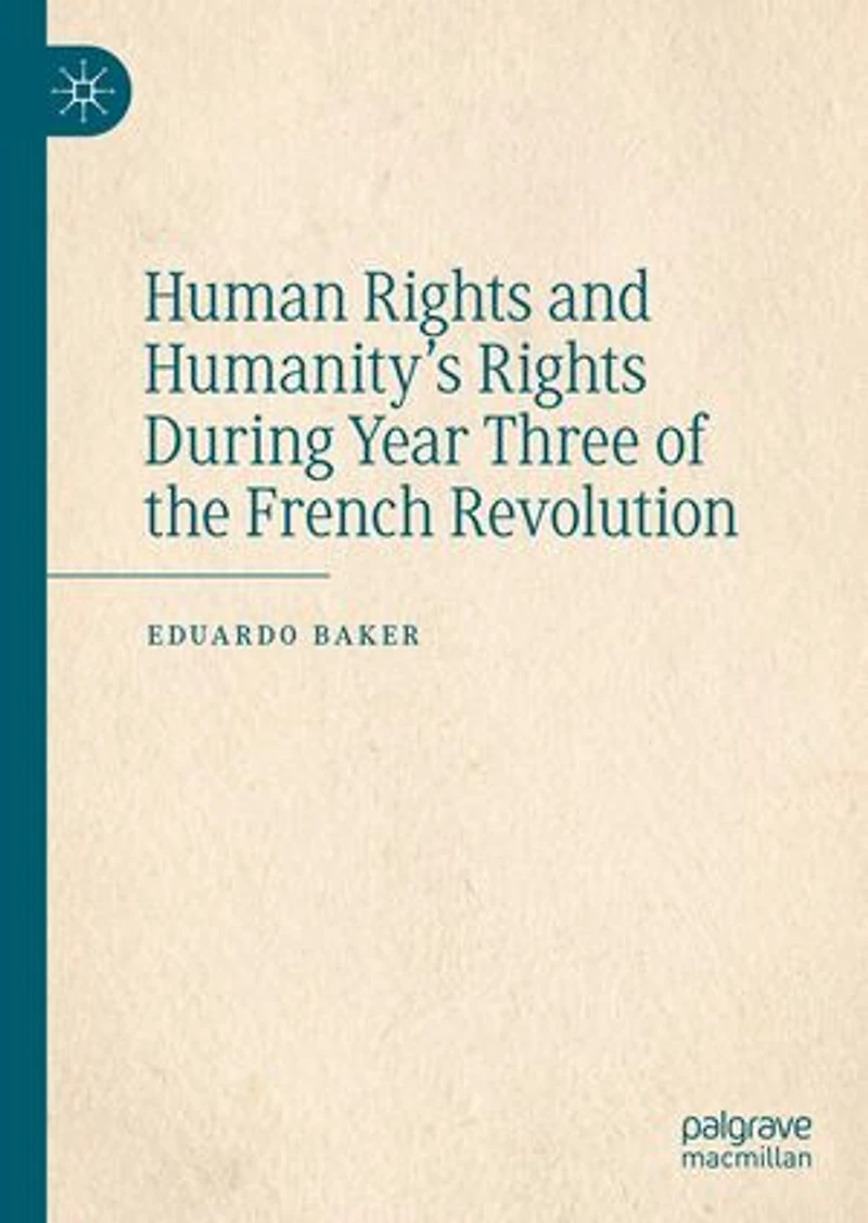 Human Rights and Humanity's During Year Three of the French Revolution