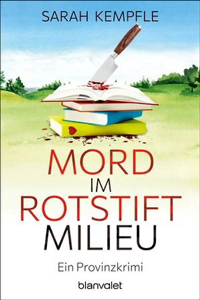 Mord im Rotstiftmilieu: Ein Provinzkrimi
