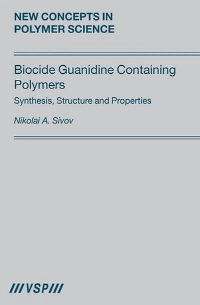 Biocide Guanidine Containing Polymers: Synthesis, Structure and Properties