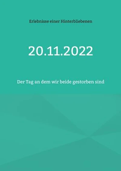 20.11.2022: Der Tag an dem wir beide gestorben sind