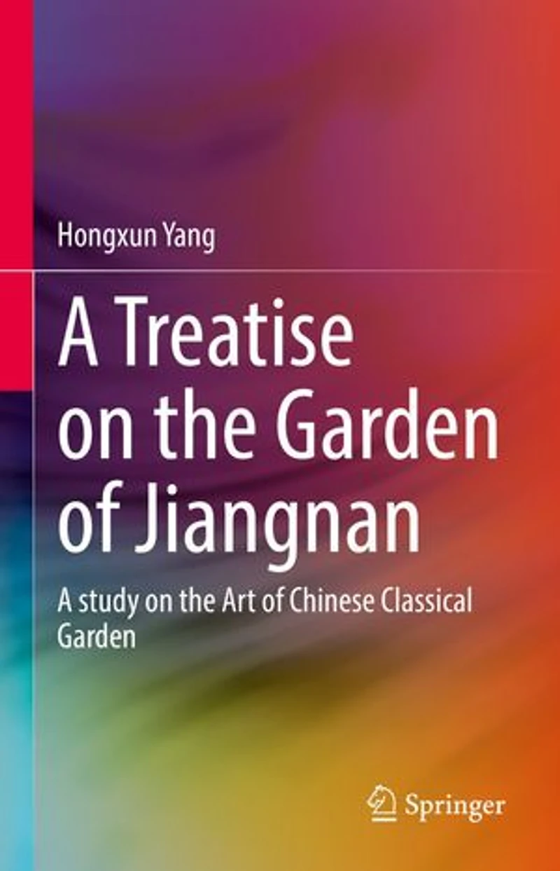 A Treatise On The Garden Of Jiangnan: Study Art Chinese Classical