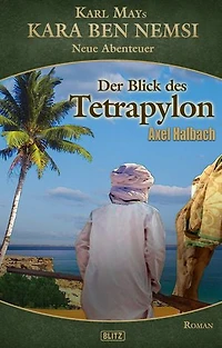 Kara Ben Nemsi - Neue Abenteuer 20: Der Blick des Tetrapylon