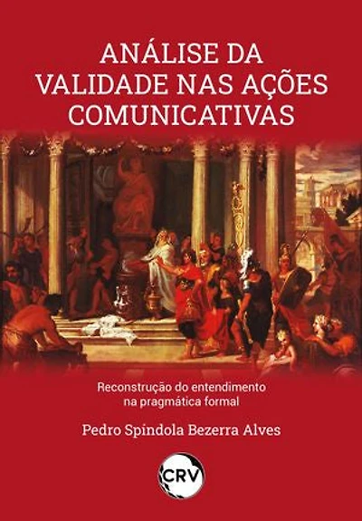 Análise da validade nas ações comunicativas: Reconstrução do entendimento na pragmática formal