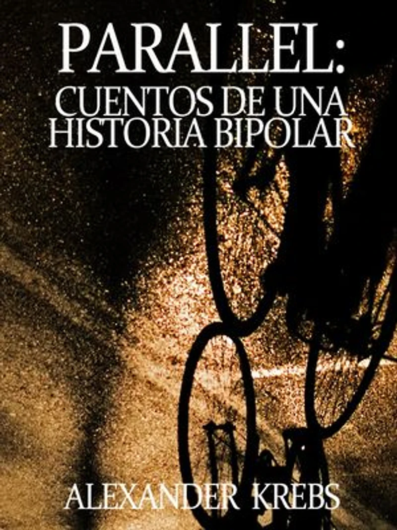 Parallel: Cuentos de una historia bipolar
