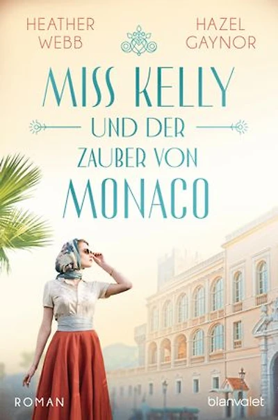 Miss Kelly und der Zauber von Monaco: Roman