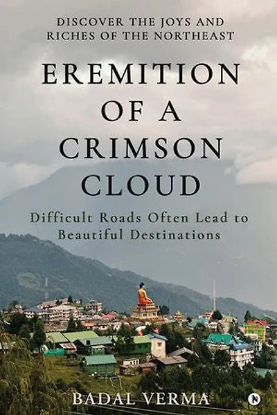 EREMITION OF A CRIMSON CLOUD: Difficult Roads Often Lead to Beautiful Destinations