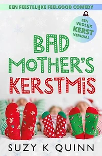 Bad Mother's Kerstmis: Bad Mother's, #4