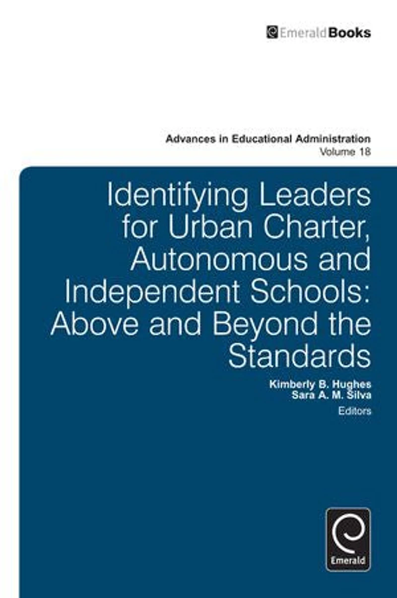 Identifying Leaders for Urban Charter, Autonomous and Independent Schools: Above Beyond the Standards