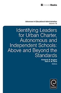 Identifying Leaders for Urban Charter, Autonomous and Independent Schools: Above Beyond the Standards