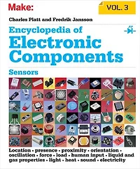Encyclopedia of Electronic Components Volume 3: Sensors for Location, Presence, Proximity, Orientation, Oscillation, Force, Load, Human Input, Liquid and Gas Properties, Light, Heat, Sound, Electricity
