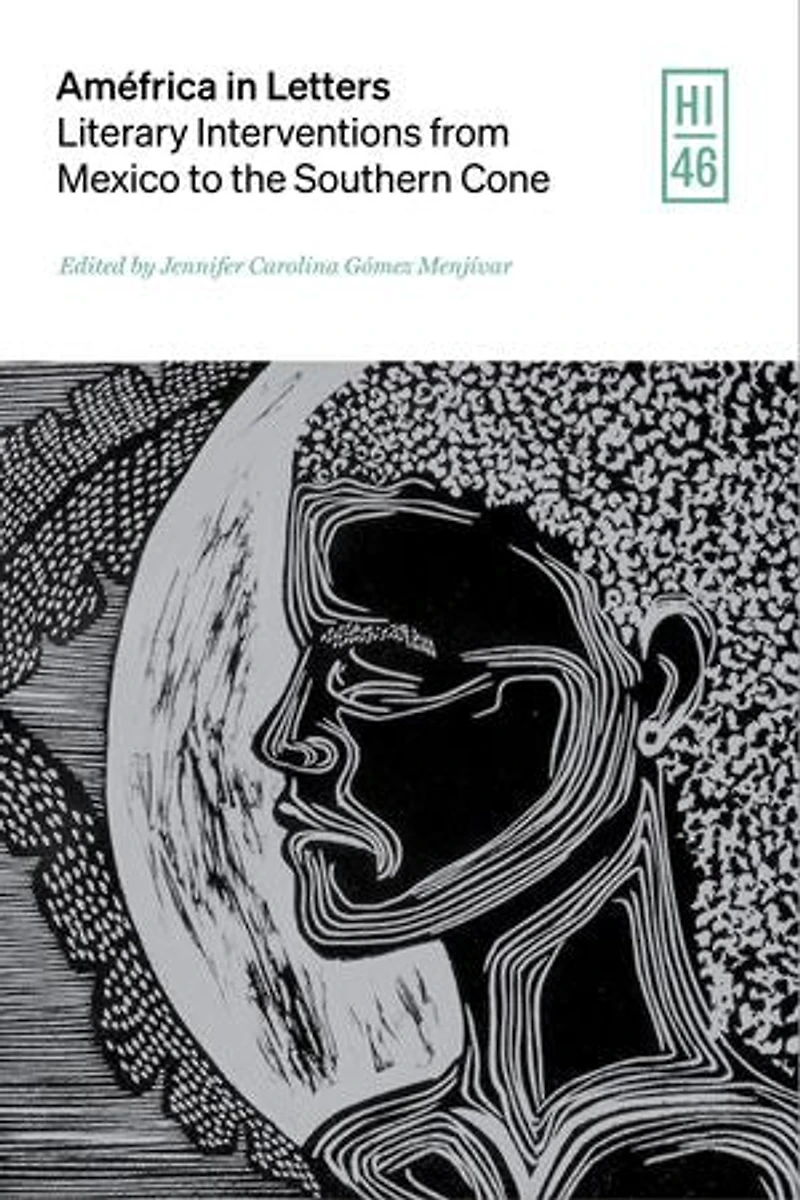 Améfrica Letters: Literary Interventions from Mexico to the Southern Cone