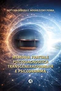 Memoria frattale: Psicodiagnostica: Transgenerazionalità e psicodramma