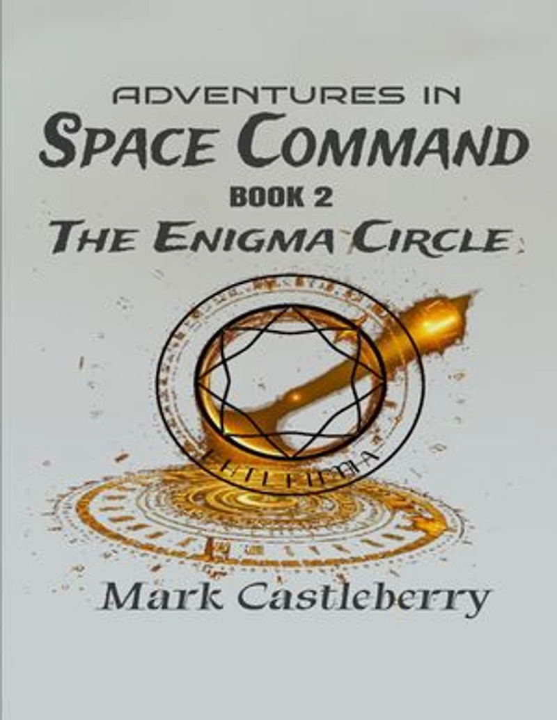 Adventures In Space Command - The Enigma Circle