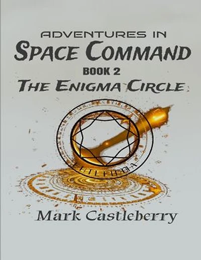 Adventures In Space Command - The Enigma Circle