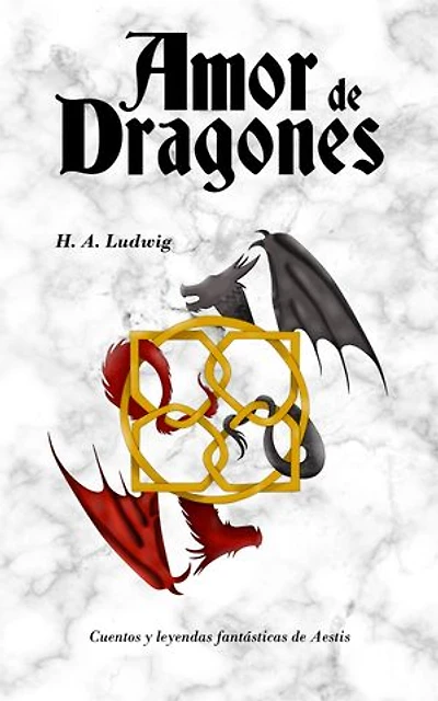 Amor de Dragones: Cuentos y Leyendas Fantásticas de Aestis