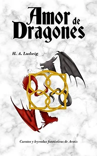 Amor de Dragones: Cuentos y Leyendas Fantásticas de Aestis