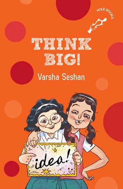 Think Big! (hOle book): Story of a Girl Who Takes on a Very Ambitious Baking Project | Ages 7