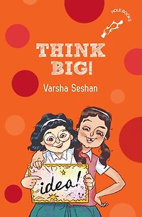 Think Big! (hOle book): Story of a Girl Who Takes on a Very Ambitious Baking Project | Ages 7
