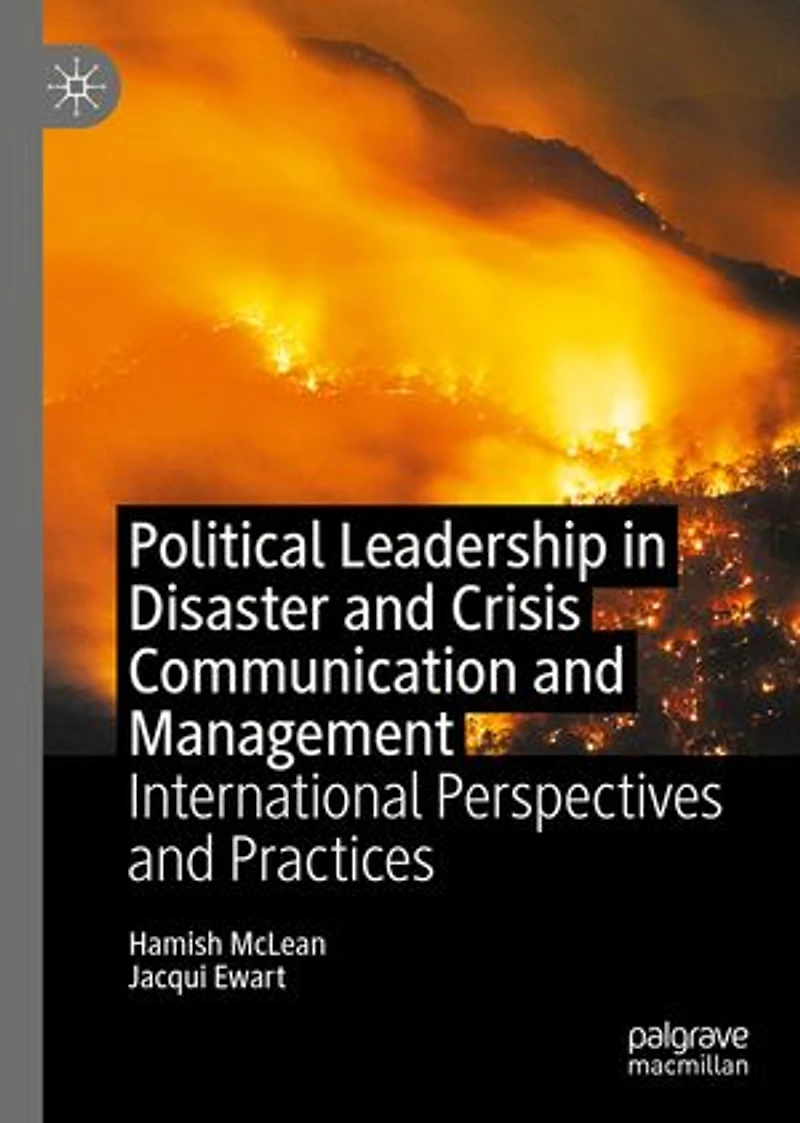 Political Leadership Disaster and Crisis Communication Management: International Perspectives Practices