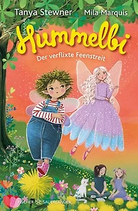 Hummelbi – Der verflixte Feenstreit: Fortsetzung des Feen-Abenteuers ab 8 Jahren