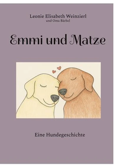 Emmi und Matze: Eine Hundegeschichte