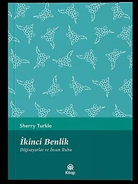 İkinci Benlik - Bilgisayarlar ve İnsan Ruhu