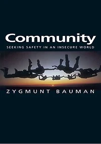 Community: Seeking Safety an Insecure World