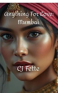 Anything for Love: Mumbai: Mumbai