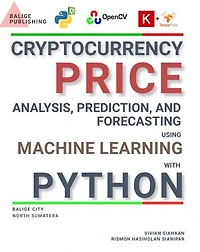 CRYPTOCURRENCY PRICE ANALYSIS, PREDICTION, AND FORECASTING USING MACHINE LEARNING WITH PYTHON
