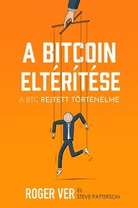 A Bitcoin eltérítése: A BTC rejtett történelme
