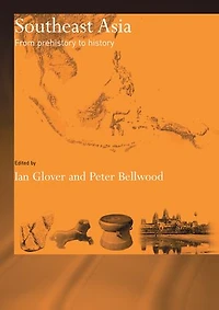 Southeast Asia: From Prehistory to History