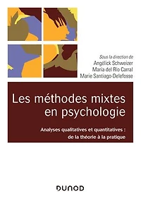 Les méthodes mixtes en psychologie: De la théorie à la pratique