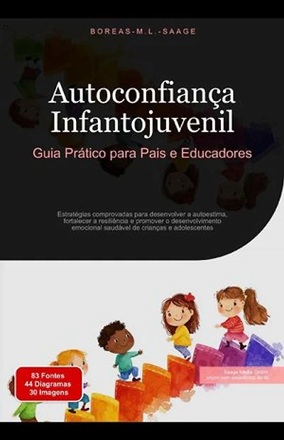 Autoconfiança Infantojuvenil: Guia Prático para Pais e Educadores: Autodesenvolvimento (PT), #4