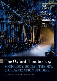 The Oxford Handbook of Sociology, Social Theory, and Organization Studies: Contemporary Currents