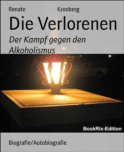 Die Verlorenen: Der Kampf gegen den Alkoholismus