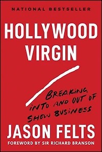 Hollywood Virgin: Breaking Into and Out of Show Business