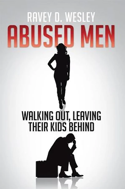 Abused Men Walking Out, Leaving Their Kids Behind