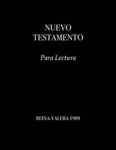NUEVO TESTAMENTO Para Lectura: REINA-VALERA 1909