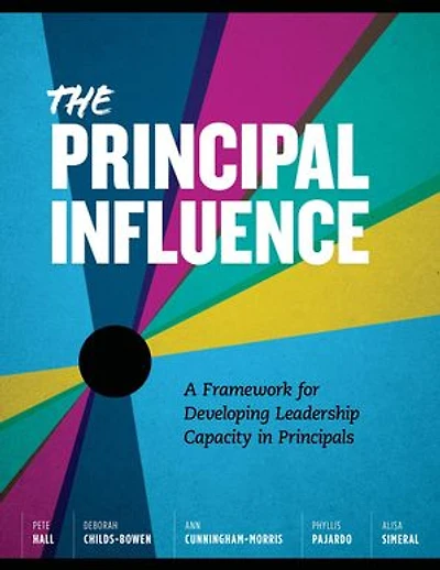 Principal Influence: A Framework for Developing Leadership Capacity