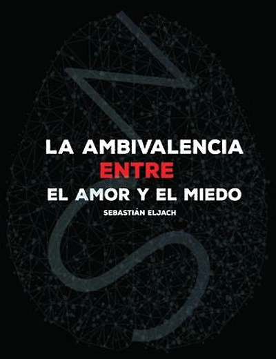 La ambivalencia entre el amor y el miedo