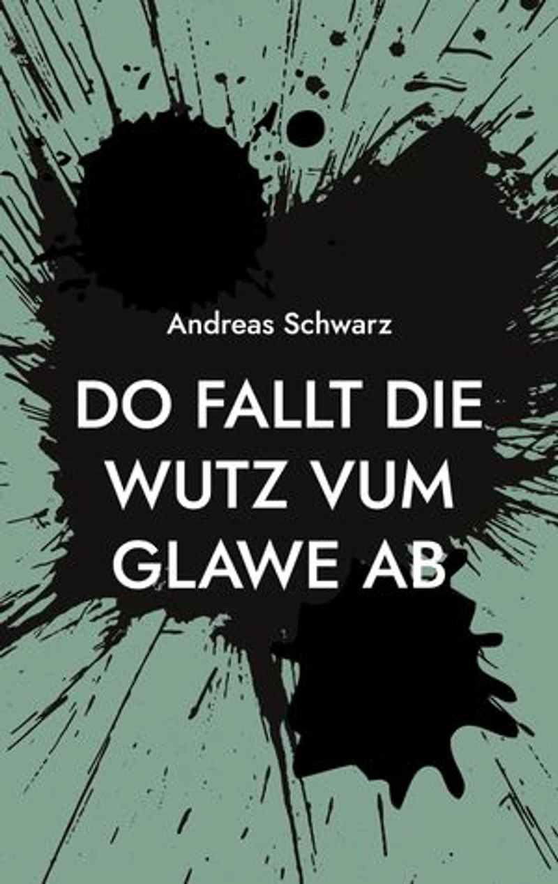 Do fallt die Wutz vum Glawe ab: Vum Maibaam bis zum Perdsmarkt