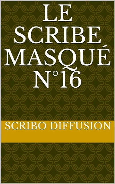 le Scribe masqué n°16