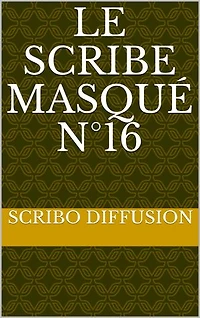 le Scribe masqué n°16