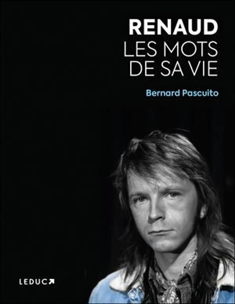Renaud: les mots de sa vie