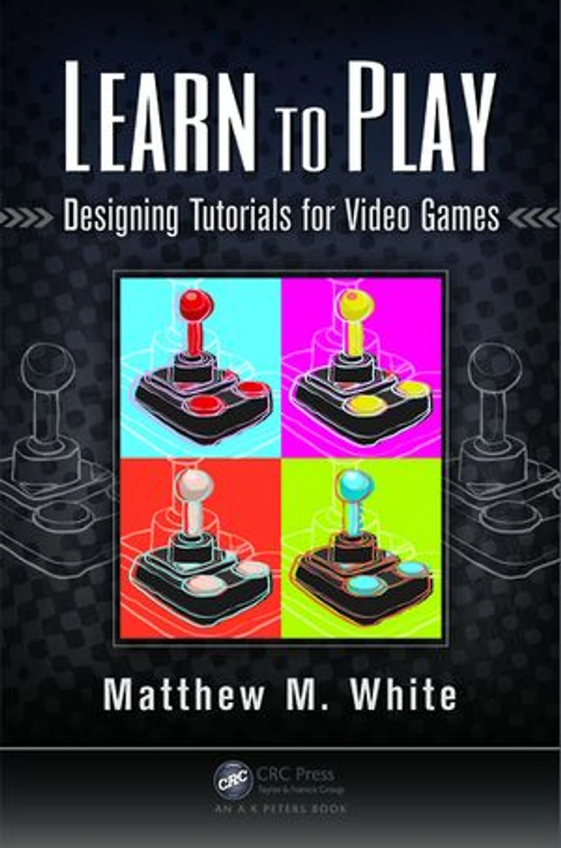 Learn to Play: Designing Tutorials for Video Games