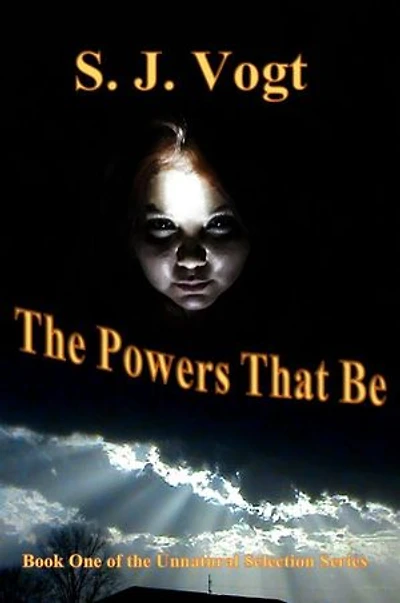 The Powers That Be: Unnatural Selection, #1